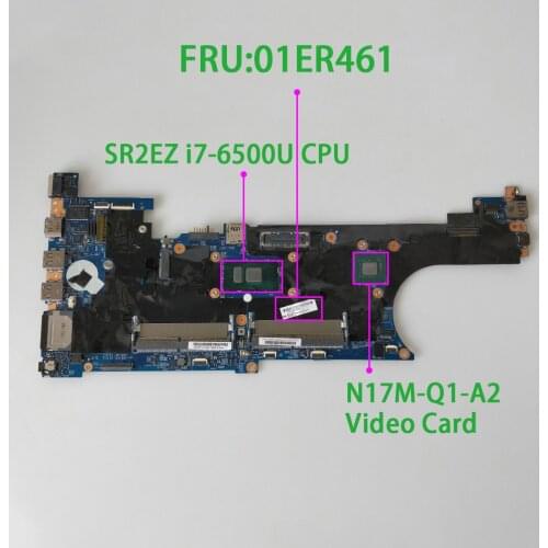 FRU: 01ER461 448.0AB06.0011 w SR2EZ i7-6500U CPU w N17M-Q1-A2 GPU for Lenovo ThinkPad T570 NoteBook PC Laptop Motherboard