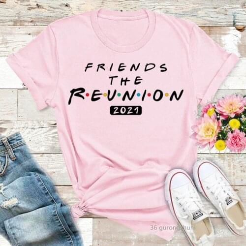 2021 Hot Sale Old Friends Tv Show Best Friends The Reunion 2021 T Shirt Women T-Shirts BFF Tops Female Clothes Harajuku