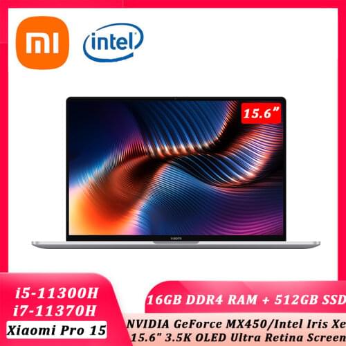 Xiaomi mi laptop Pro15 15.6inch Intel Core i5-11300H/i7-11370H notebook computer 3.5K full screen 16G RAM Ultraslim laptop