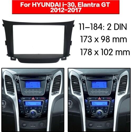 Car Radio frame Audio Fascia For HYUNDAI i-30 Elantra GT (GD) 2010 - 2017 Stereo Radio Fascia Panel Installation Adapter Frame