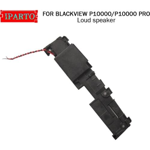 For BLACKVIEW P10000 Loud Speaker 100% Original New Loud Buzzer Ringer Replacement Part Accessory for BLACKVIEW P10000 PRO