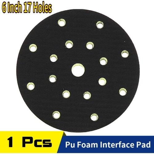6 Inch 150mm 17-Hole PU Foam Interface Pad for Hook Loop Sanding Disc Backing Pad Abrasive Polishing Power Sander Accessories