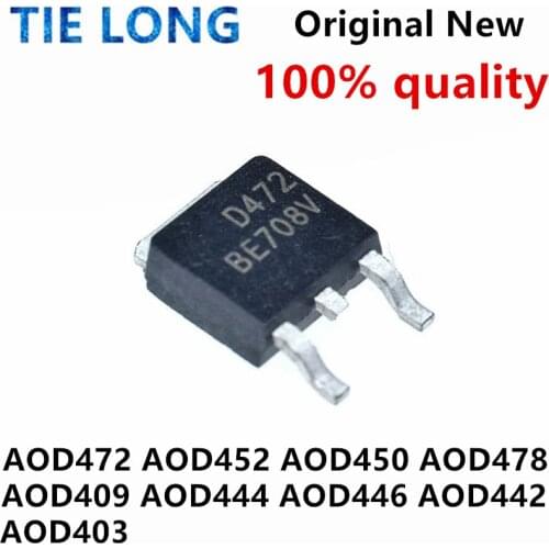 10pcs AOD472 TO-252 D472 AOD472A AOD452 D452 AOD450 D450 AOD478 D478 AOD446 D446 AOD444 D444 AOD442 D442 AOD409 D409 AOD403 D403