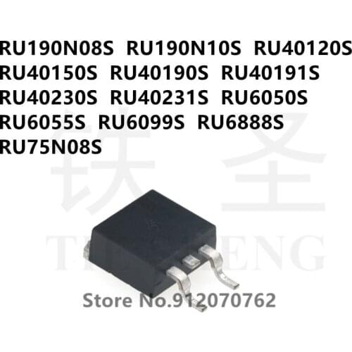 10PCS RU190N08S RU190N10S RU40120S RU40150S RU40190S RU40191S RU40230S RU40231S RU6050S RU6055S RU6099S RU6888S RU75N08S TO-263