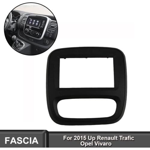 Double DIN Car Radio Fascia For 2015 Up Renault Trafic Opel Vivaro DVD Panel Dash Kit Auto Stereo Installation Dashboard Panel