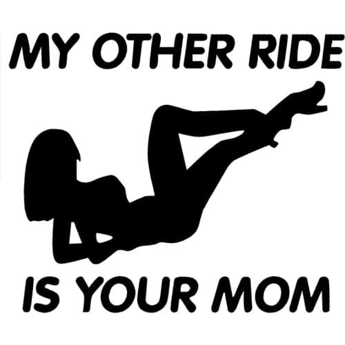 Fashion My Other Ride Is Your Mom Car Stickers Decals Styling funny Accessories for Windshield Bumper Window Laptop KK15*13cm