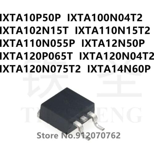 IXTA10P50P IXTA100N04T2 IXTA102N15T IXTA110N15T2 IXTA110N055P IXTA12N50P IXTA120P065T IXTA120N04T2 IXTA120N075T2 IXTA14N60P