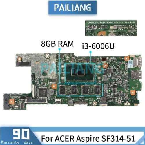 Mainboard For ACER Aspire SF314-51 i3-6006U Laptop motherboard CA4DB SR2UW With 8GB RAM Tested OK