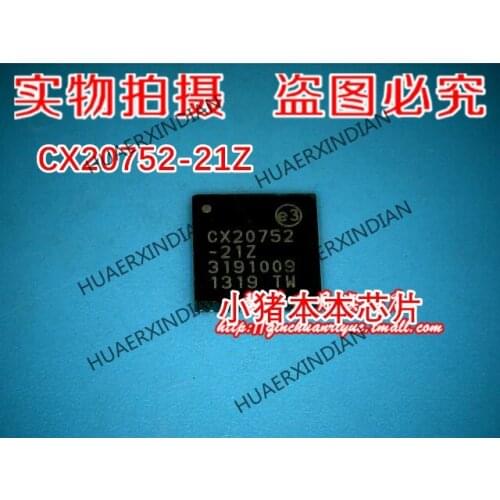 Brand new original CX20752/ CX20752-21Z High Quality