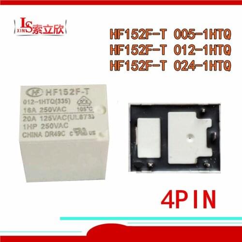 10PCS/lot 100% New Relay HF152F-T 012-1HTQ HF152F-T 024-1HTQ HF152F-T-012-1HTQ HF152F T 012 1HTQ 5V 12V 24V 4PIN 16A