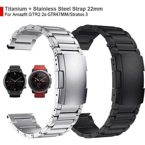 22mm Titanium + Metal Steel Clasp Strap For Huami Amazfit GTR 2 2e/GTR 47MM/Stratos 3 Watch Band Wristband Bracelet Watchband