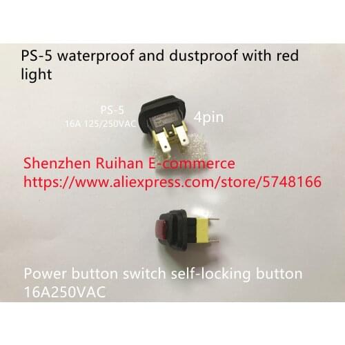 Original new 100% PS-5 waterproof and dustproof 16A250VAC with red light power button switch self-locking button 4pin