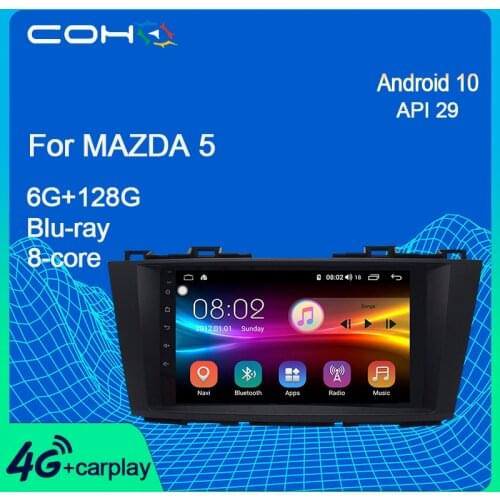 COHO For Mazda 5 GPS Stereo WIFI 4G Car Multimedia Car Dvd Player Radio Android 10.0 8-Core 6+128G