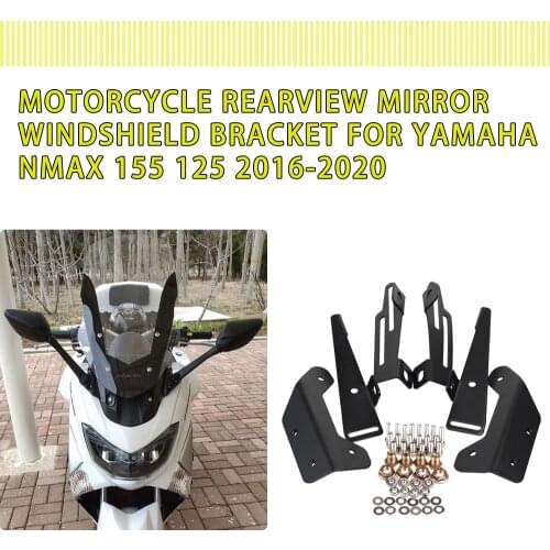 For YAMAHA NMAX155 NMAX 155 2015-2019 Motorcycle Adjustable Movable Bracket Stand Holder Windshield Windscreen Stent