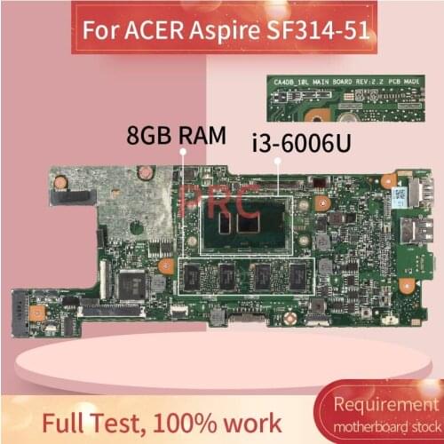 For ACER Aspire SF314-51 i3-6006U Notebook Mainboard CA4DB SR2UW 8GB RAM Laptop Motherboard