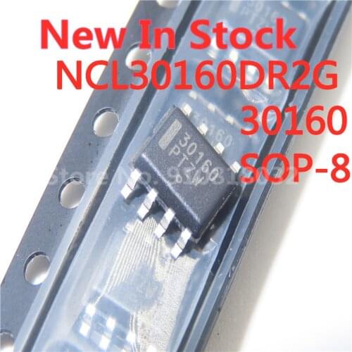 5PCS/LOT 30160 NCL30160DR2G SOP-8 Constant Current LED Driver In Stock NEW original IC