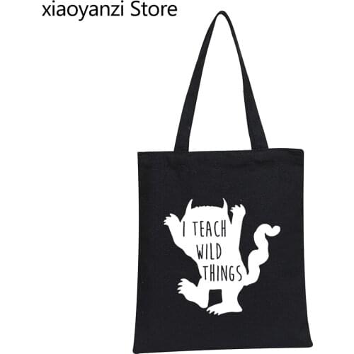Teach Wild Things teacher Print Women Shoulder Canvas Bag Casual Funny Handbag For Lady Girl Eco Reusable Shopping Bag SL-966