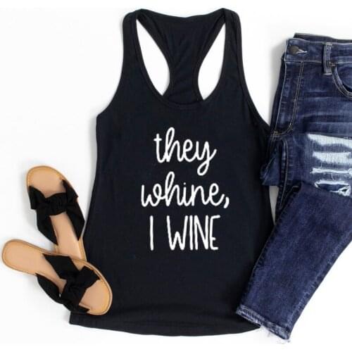 They Whine I Wine Tanks Summer Women Raceback Day Drinking Workout Tops Dropshipping