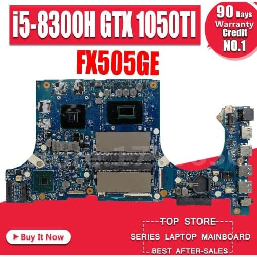 Akemy FX505GE Motherboard For Asus TUF Gaming FX505G FX505GE FX505GD 15.6 inch Mainboard i5-8300H GTX 1050TI GDDR5