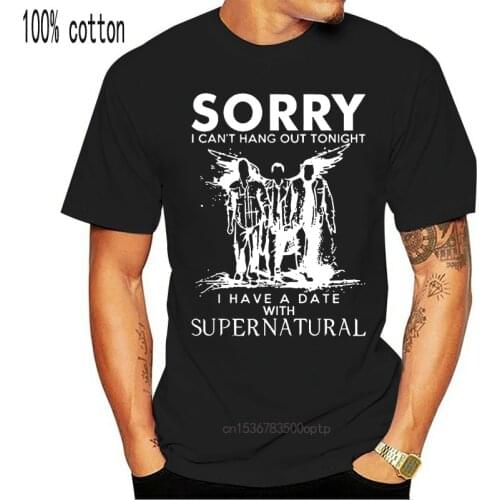 Men T Shirt Sorry I Can't Hang Out Tonight I Have A Date With Supernatural Drawing Black Version Women t-shirt