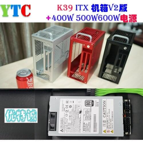 Small 1U power supply k35 K39 K49ITX chassis Yiheng 400w500w600W module power supply