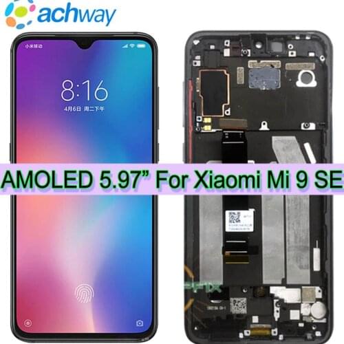 AMOLED 5.97"For Xiaomi MI 9 SE LCD Display Screen With Frame+Touch Screen Digitizer Replace For Xiaomi MI9 Se LCD Mi9 SE Display