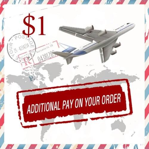Add Item Extra Fee Additional Pay on Your Order Postage Resend fee ( for Freight ,Sample and etc.) Add the fee for Cargo