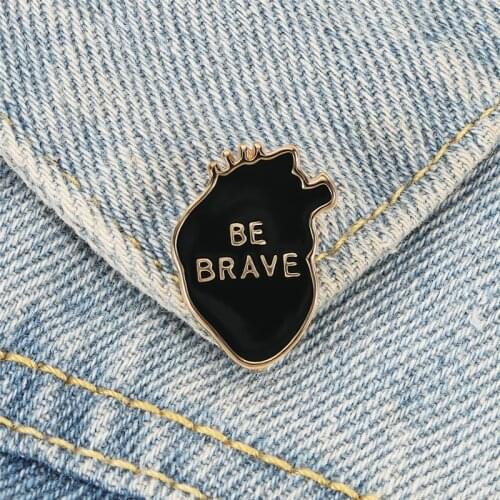 Black Heart Organ Brooch BE BRAVE Punk Creative Enamel Pins Custom Metal Button Denim Backpack Lapel Badges Jewelry For Men Gift