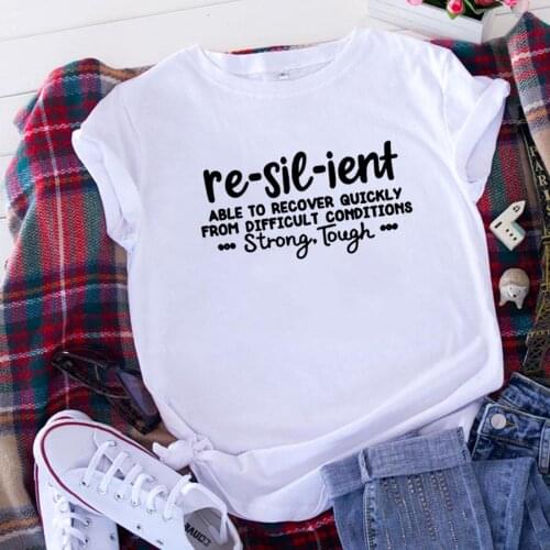 Resilient Funny T Shirts Women Cotton Summer Short Sleeve O-neck Tee Shirt Femme Casual Tshirt Women Tops Loose Camiseta Mujer