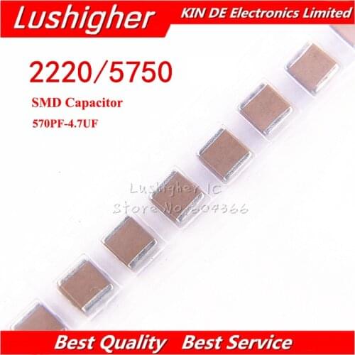 5pcs 2220 Capacitor 1000V 1KV X7R 10% 2200PF 4700PF 470NF 220NF 100NF 10NF 22NF 330NF 680NF 220NF 1UF 4.7UF 10UF 22UF 47UF 100UF