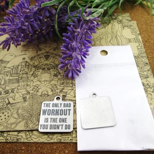 20pcs--"the only bad workout is the one you didn't do"stainless steel charms more style for choosing DIY Charms pendants for