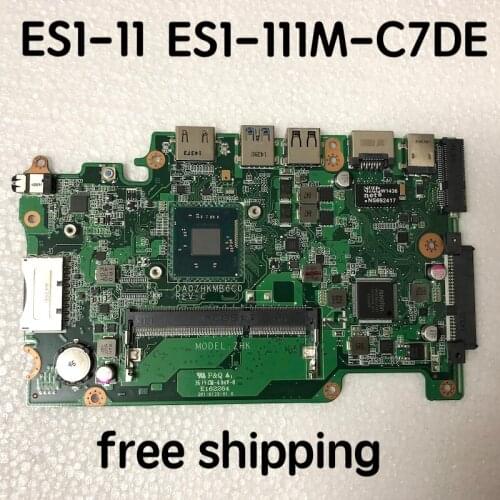 DA0ZHKMB6C0 For ACER ES1-111 ESA-111M-C7DE Laptop motherboard NBMRK11001 motherboard 100%tested fully work