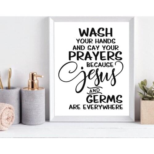 Bathroom Decor Wash Your Hands And Say Your Prayers Because Jesus and Germs Are Everywhere Print Farmhouse Sign Canvas Painting