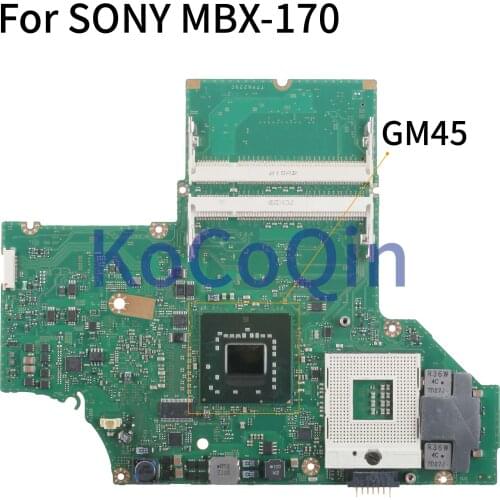 KoCoQin Laptop motherboard For SONY VGN-SZ68 SZ55 SZ64 SZ65 MBX-170 Mainboard GM45