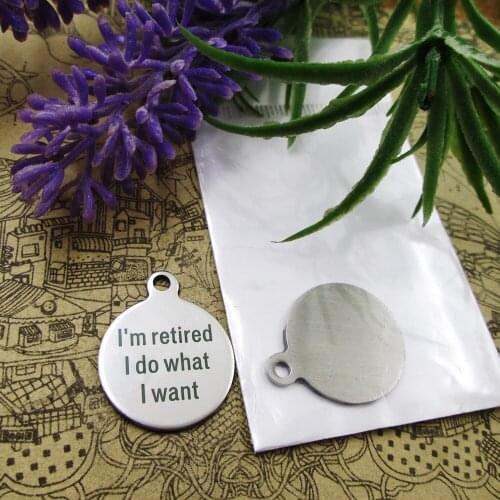 20pcs--"i'm retired i do what i want"stainless steel charms 5 styles for choosing DIY Charms for necklace bracelets