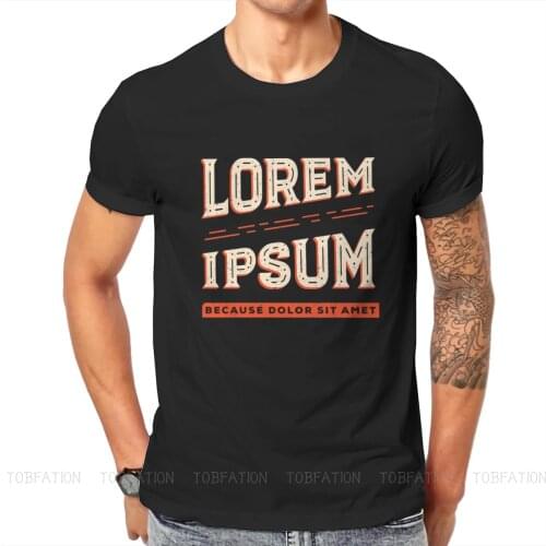 Lorem Ipsum TShirt For Male Software Developer IT Programmer Geek Camisetas Novelty T Shirt Comfortable Print Loose