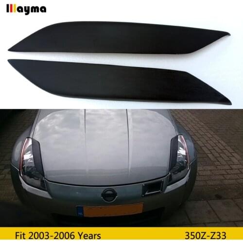 JDM style Fiber glass Eyebrows For Nissan 350Z 2003-2006 year 350Z Z33 FRP matt black lamp eyelid front Headlight Cover Sticker