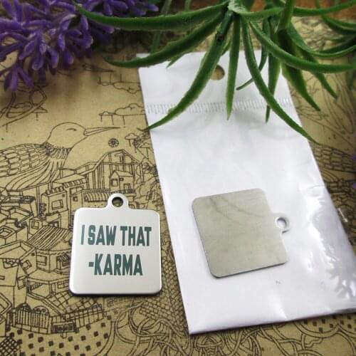 20pcs--"I Saw That karma"stainless steel charms 5 styles for choosing DIY Charms for necklace bracelets