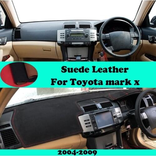 For Toyota Mark X X120 2004~2009 Suede Leather Dashmat Dashboard Cover Pad Dash Mat Carpet Car-Styling Accessories LHD RHD