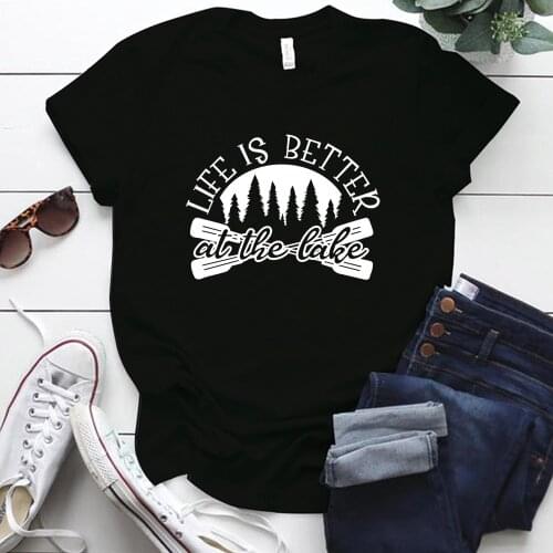 LIFE IS BETTER At The Lake Print Graphic Tee Shirt Femme Plus Size S-5xl Oversized T Shirt Street Style Casual Mulher Camisetas