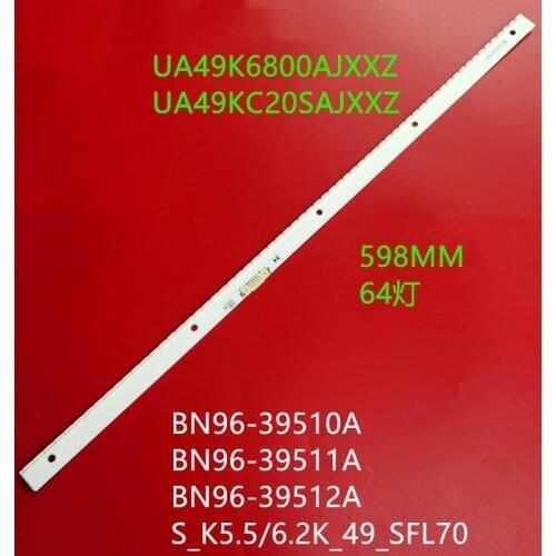 64LED LED Backlight strip For UE49K5510 UE49K5500 UE49K6300 UE49M5575 UN49K6500 UE49M5500 UE49K6400 BN96-39510A 39512A 39511A