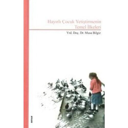 Auspicious Child Yetiştirmenin Basic Principles Of Moses Bilgiz. Declare Yayıncılık