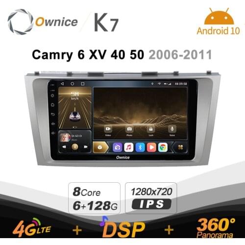 Ownice K7 6G+128G Car Radio for Toyota Camry 6 XV 40 50 2006 - 2011 android 10.0 support Interior Atmosphere Lamp 360 4G LTE