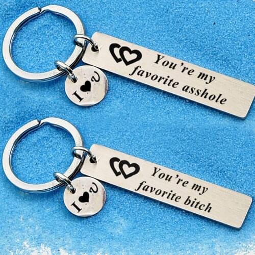 2021 Fashion Popular Unisex English Letter You Are My Favorite Asshole Bitch Keychain Key Ring Holder Boyfriend Girlfriend Giftg