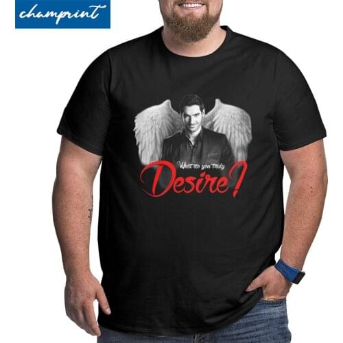 Men Lucifer Morningstar What Do You Truly Desire T Shirts Cotton Clothes Novelty O Neck Big Tall Tees Large 4XL 5XL 6XL T-Shirts