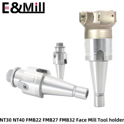 NT30 NT40 FMB22 FMB27 FMB32 FMB40 Face milling cutter housing adapter end mill nt fmb tool holder M12 M16 for CNC machine tools