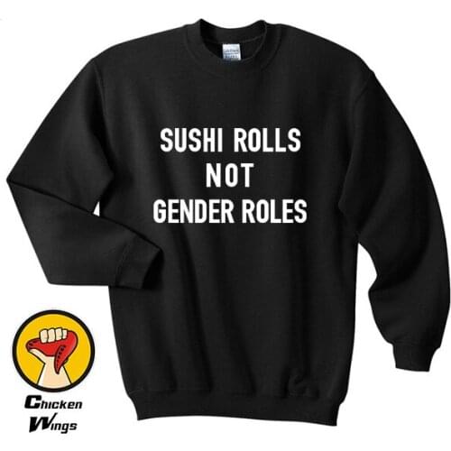 Sushi rolls not gender roles Womens Statement Sweatshirt Feminist Sweatshirt Tumblr Aesthetic Sweatshirt-D201