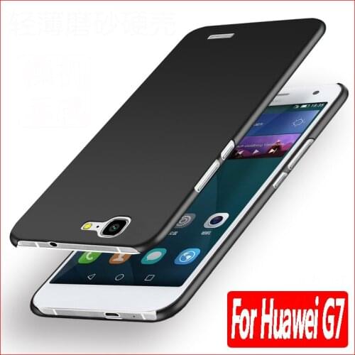 For Huawei G7 case ultra thin Frosted Sandstone Hard shell cases for Huawei Ascend G7 cover case Protection mobile Phone bag 5.5