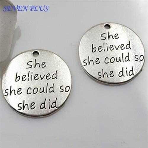 20 Pieces/Lot Diameter 23mm Antique Silver plated She Believed She Could So She Did Believe Charms Massage Bedels Alphabet