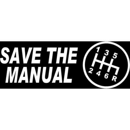 15.5CM*5.7CM SAVE THE MANUALS Vinyl Decal Car Sticker Clutch Black Silver C10-01122